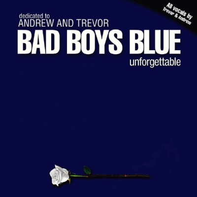  Bad Boys Blue - Unforgettable (2009)