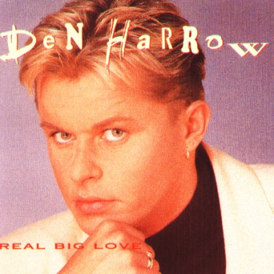  Den Harrow - Real Big Love (2001)