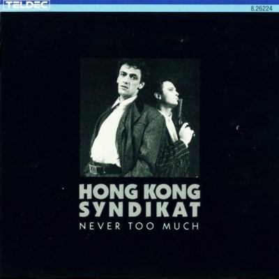  Hong Kong Syndikat - Never Too Much (1986)
