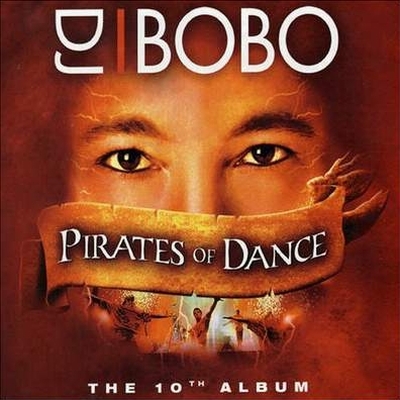  DJ Bobo - Pirates Of Dance (2005)