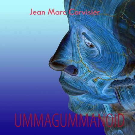  Jean Marc Corvisier - Ummagummanoid (2009) Special Edition