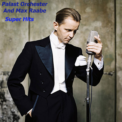  Palast Orchester And Max Raabe - Super Hits (2000)