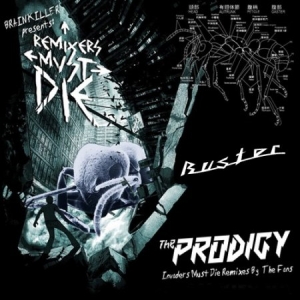  The Prodigy - Remixers Must Die (2009)