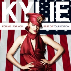  Kylie Minogue - For You, For Me Best Of Tour Edition (2009)