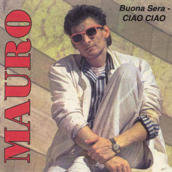  Mauro - Buona Sera - Ciao Ciao (1987) EP