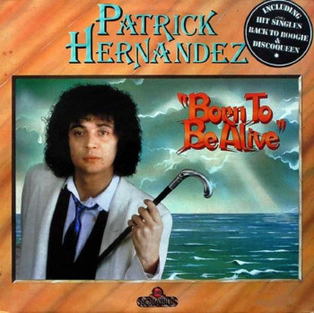  Patrick Hernandez - Born To Be Alive (1979)