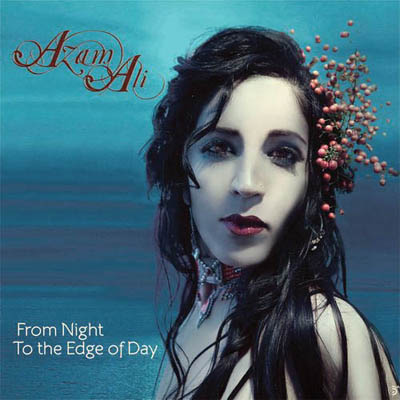  Azam Ali - From Night to the Edge of Day (2011)