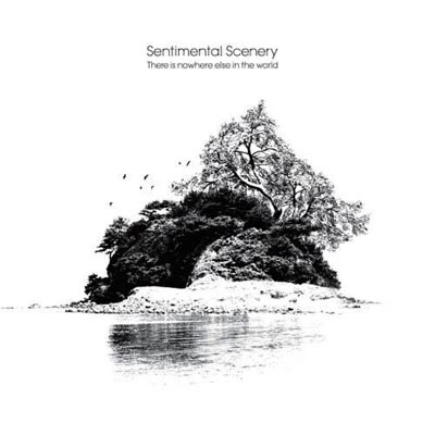  Sentimental Scenery - There Is Nowhere Else In The World (2012)