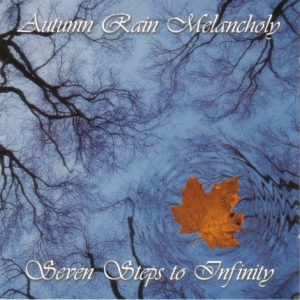  Autumn Rain Melancholy - Seven Steps To Infinity (2004)