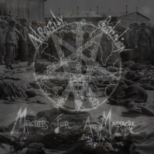  Atrocity Solution - Melodies For A Massacre (2007)