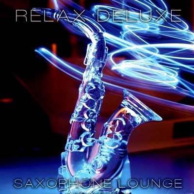 Sunny Goldsmith - Relax Deluxe - Saxophone Lounge (2012)