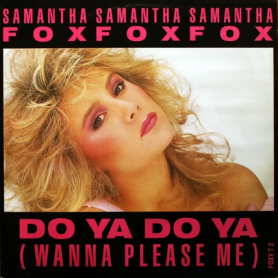  Samantha Fox - Do Ya Do Ya (Wanna Please Me) (1986) single