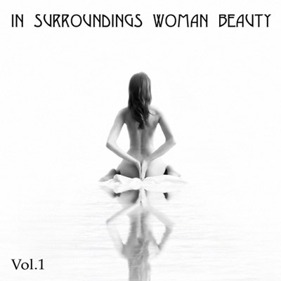  In Surroundings Woman Beauty Vol.1 (2011)
