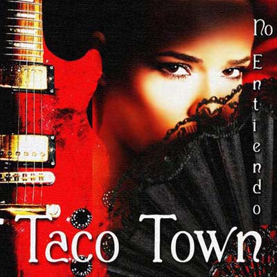  Taco Town - No Entiendo (2012)