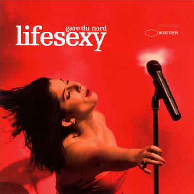  Gare Du Nord - Lifesexy (2012)
