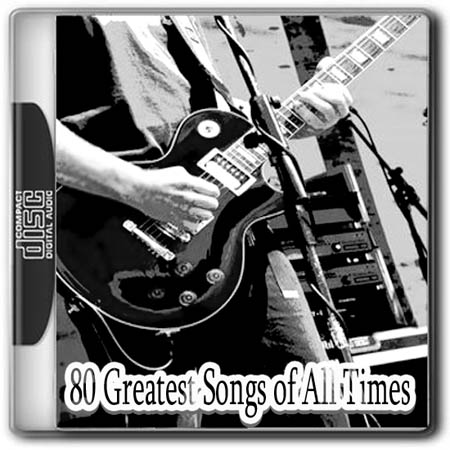  80 Greatest Songs of All Times (2012)