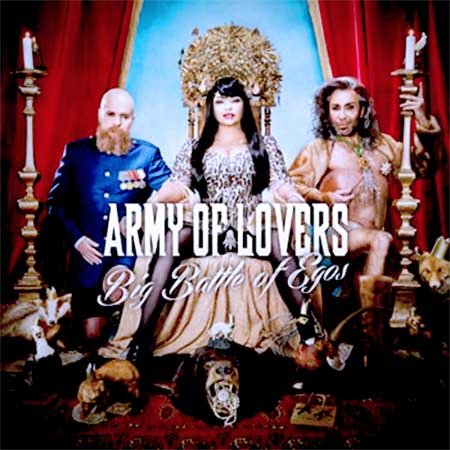  Army Of Lovers - Big Battle Of Egos (2013)