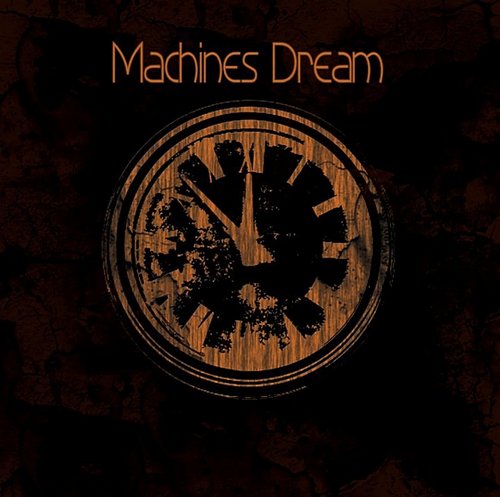  Machines Dream - Machines Dream (2010)