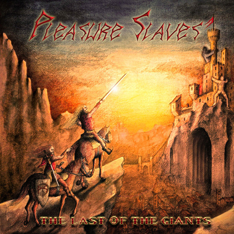  Pleasure Slaves - The Last Of The Giants (2013)