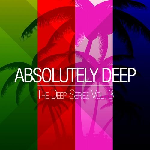  Absolutel  Deep The  Series Vol.3  (2013)