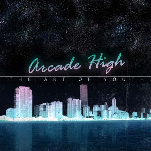  Arcade High - The Art Of Youth (Special Edition) 2013