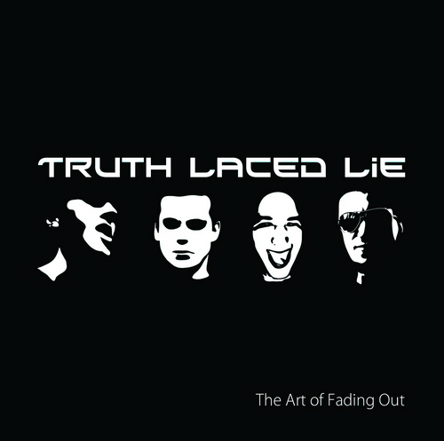  Truth Laced Lie - The Art of Fading Out (2015)