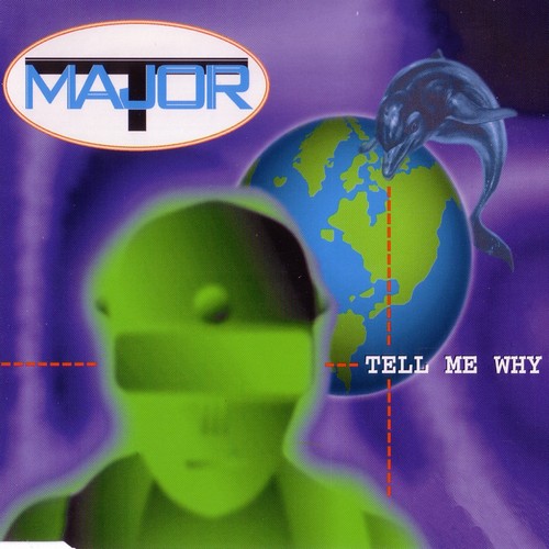  Major T. – Tell Me Why (Maxi-single) 1995