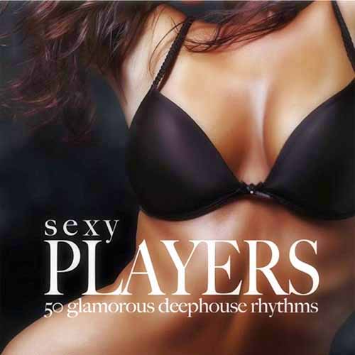  VA - Sexy Players (50 Glamorous Deephouse Rhythms) (2014)