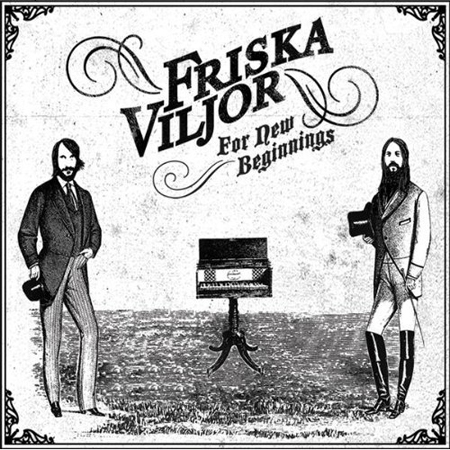  Friska Viljor - For New Beginnings (2009)