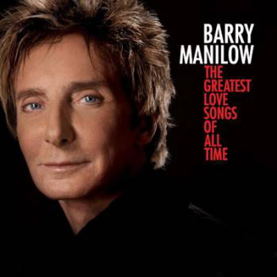  Barry Manilow - The Greatest Love Songs Of All Time (2010)