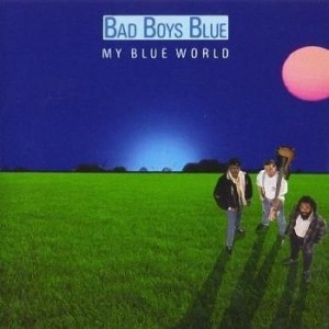  Bad Boys Blue - My Blue World (1988)