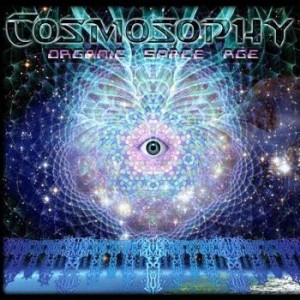  Cosmosophy - Organic Space Age (2009)