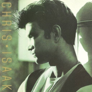  Chris Isaak - Chris Isaak (1987)