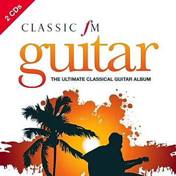  Classic FM Guitar - The Ultimate Classical guitar Album (2008)