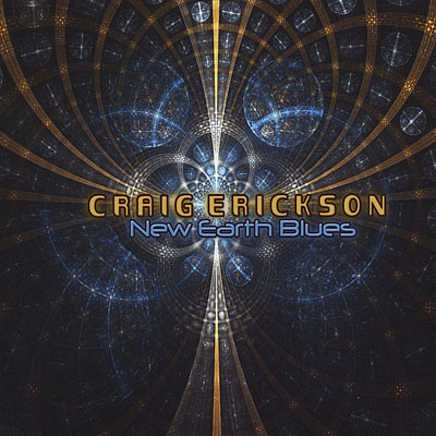  Craig Erickson - New Earth Blues (2010)