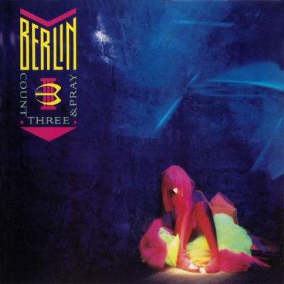  Berlin - Count Three And Pray (1986)