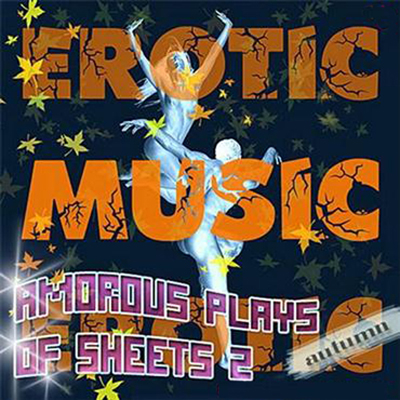  Amorous plays of sheets - Erotic Music Vol. 2 (2010)
