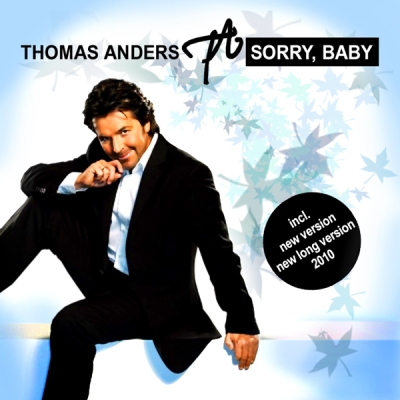  Thomas Anders - Sorry, Baby (2010) Single