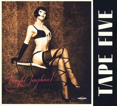  Tape Five - Tonight Josephine! (2010)