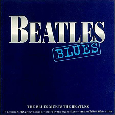  Beatles Blues (The Blues Meets The Beatles) (2007)