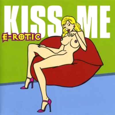  E-Rotic - Kiss Me (1999)