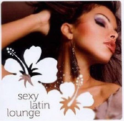  Sexy Latin Lounge (2010)