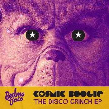  Cosmic Boogie - The Disco Grinch (2010) EP