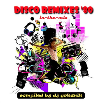  VA - Disco Remixes '80 in-the-mix (2008)