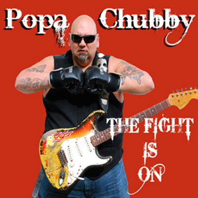 Popa Chubby - The Fight Is On (2010)
