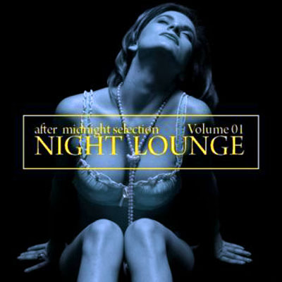  Night Lounge After Midnight Selection Vol 01 (2010)