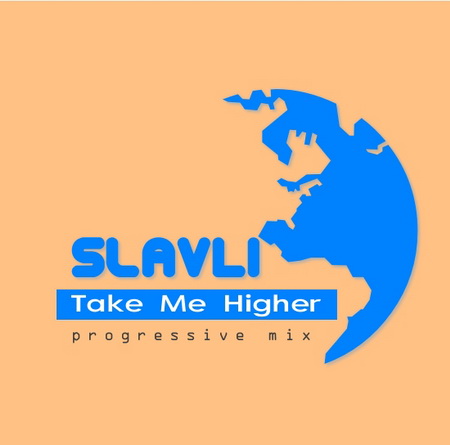  SlavLi - Take Me Higher [Progressive Mix] (2010)