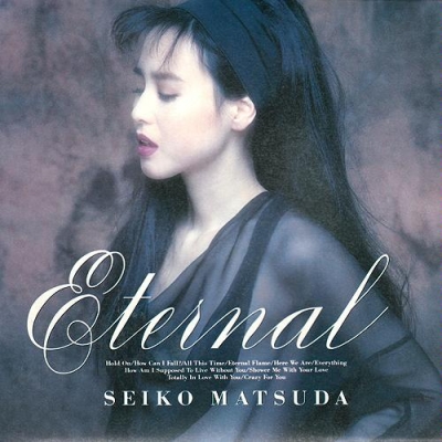  Seiko Matsuda - Eternal (1991)