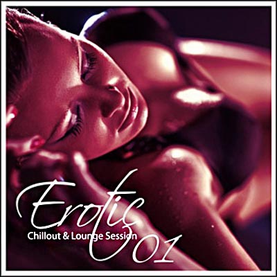  Erotic Chillout & Lounge Session Vol.01 (2010)