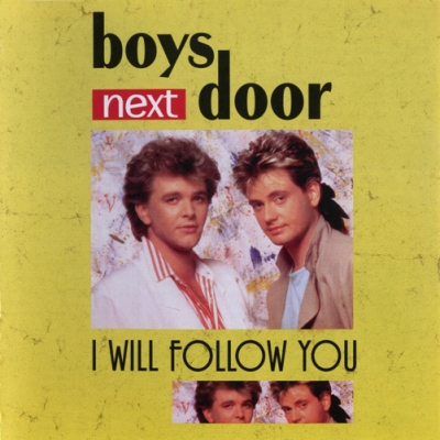  Boys Next Door - I Will Follow You (2007) remastered
